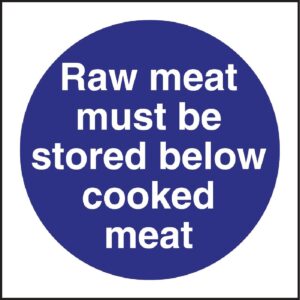 Vogue Raw Meat Must Be Stored Below Cooked Meat Sign